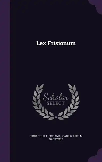 Lex Frisionum - Hardcover