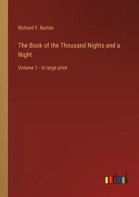 The Book of the Thousand Nights and a Night: Volume 1 - in large print - Paperback