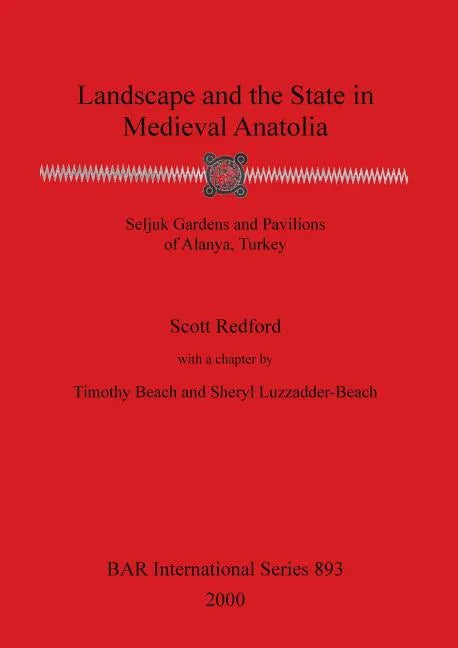 Landscape and the State in Medieval Anatolia - Paperback