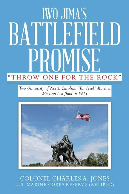 Iwo Jima's Battlefield Promise: Two University of North Carolina 