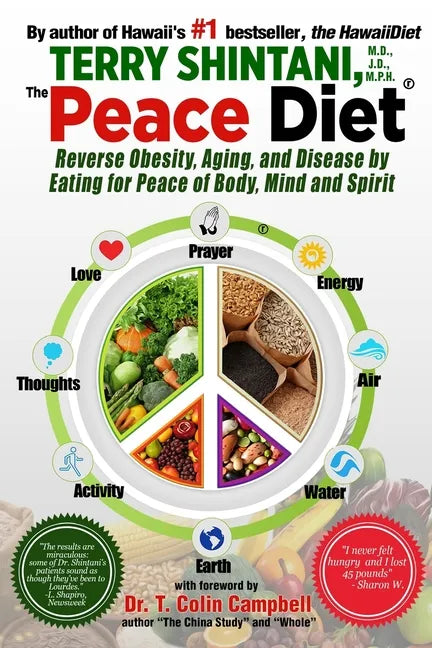 Peace Diet: Reverse Obesity, Aging, and Disease by Eating for Peace, Mind, and Body - Paperback
