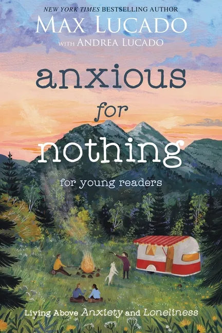 Anxious for Nothing (Young Readers Edition): Living Above Anxiety and Loneliness - Paperback