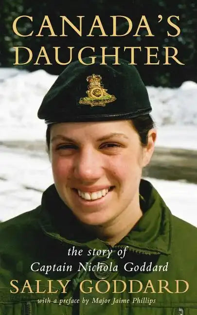 Canada's Daughter: The Story of Nichola Goddard - Paperback