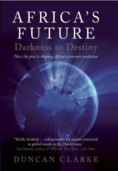Africa's Future: Darkness to Destiny - Hardcover