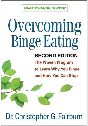 Overcoming Binge Eating: The Proven Program to Learn Why You Binge and How You Can Stop - Paperback