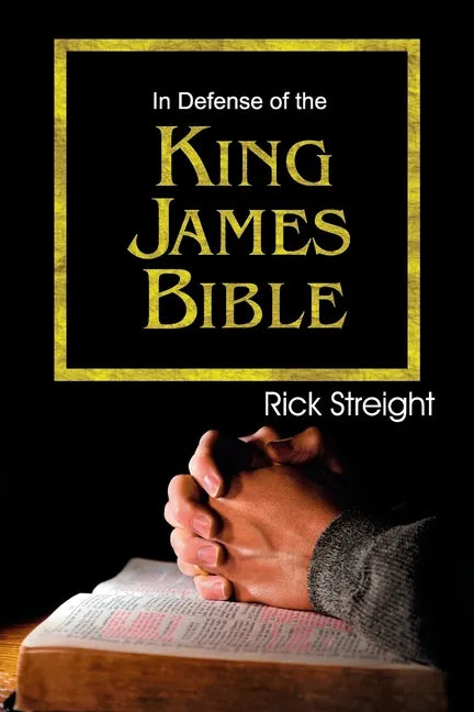 In Defense of the King James Bible - Paperback