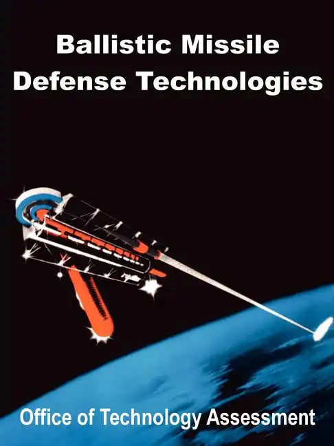 Ballistic Missile Defense Technologies - Paperback