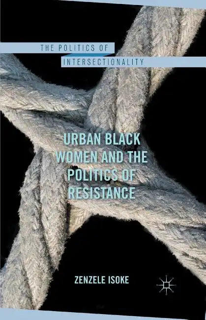 Urban Black Women and the Politics of Resistance - Paperback
