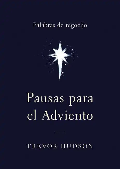 Pausas para el Adviento: Palabras de regocijo - Paperback