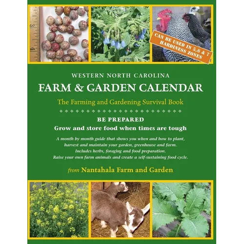 Western North Carolina Farm and Garden Calendar: The Farming and Gardening Survival Guide - Paperback