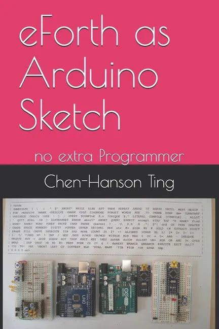 eForth as Arduino Sketch: no extra Programmer - Paperback