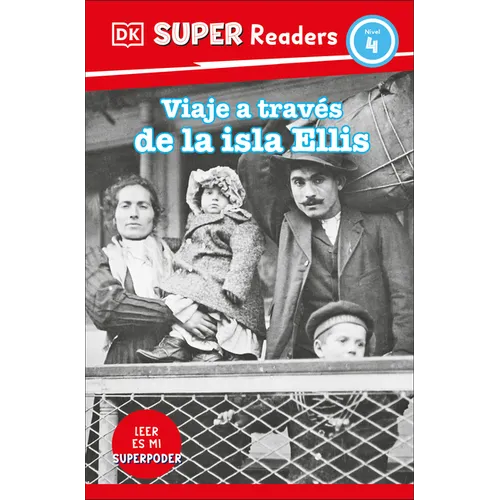 DK Super Readers Level 4 Viaje a Través de la Isla de Ellis (Journey Through Ellis Island) - Paperback