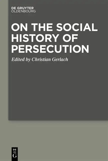 On the Social History of Persecution - Hardcover