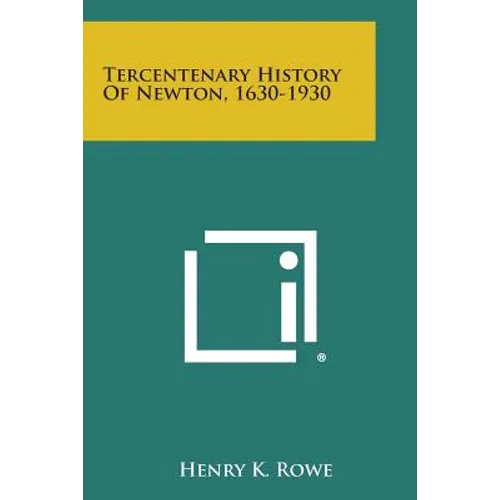 Tercentenary History of Newton, 1630-1930 - Paperback