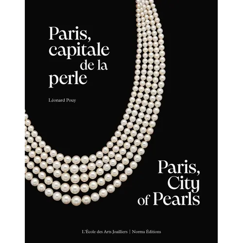Paris, City of Pearls: A Historical Heyday for Jewelry - Hardcover