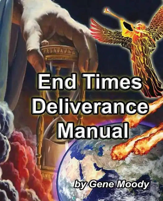 End Times Deliverance Manual - Paperback