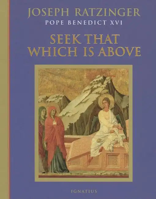 Seek That Which Is Above - Hardcover