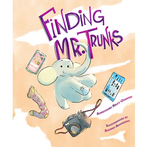 Finding Mr. Trunks: A Picture Book - Hardcover