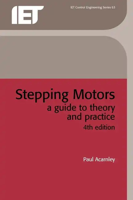 Stepping Motors: A Guide to Theory and Practice - Paperback