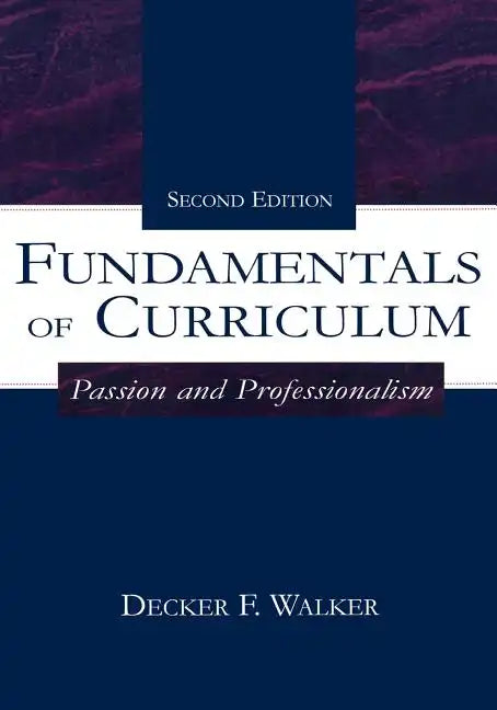 Fundamentals of Curriculum: Passion and Professionalism - Paperback
