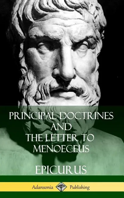 Principal Doctrines and The Letter to Menoeceus (Greek and English, with Supplementary Essays) (Hardcover) - Hardcover