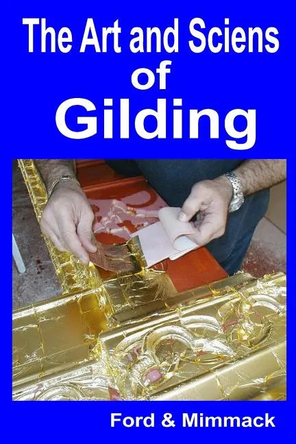 The Art and Science of Gilding - Paperback