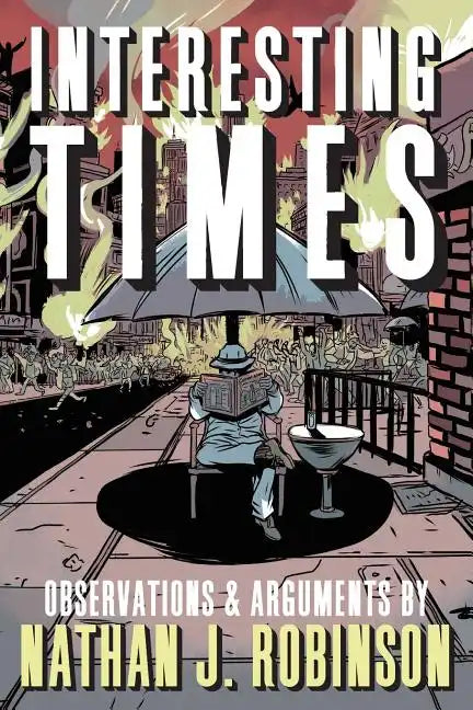 Interesting Times: Arguments & Observations - Paperback
