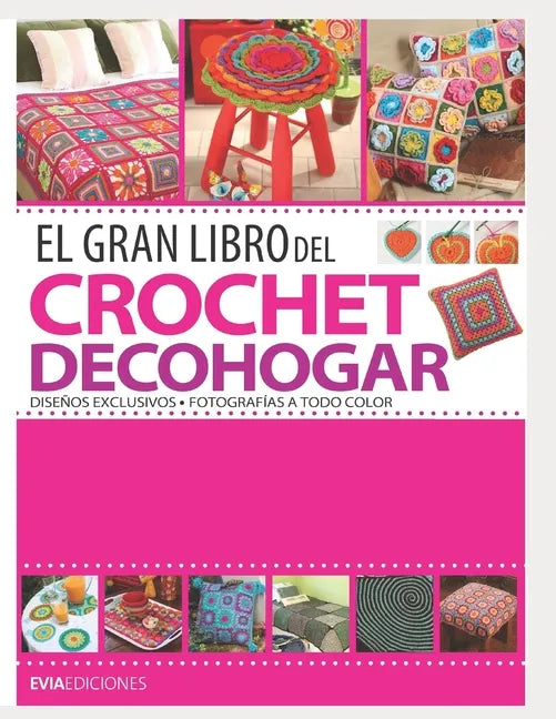 El Gran Libro del Crochet Decohogar: diseños exclusivos - Paperback