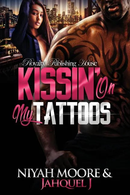 Kissin' On My Tattoos - Paperback