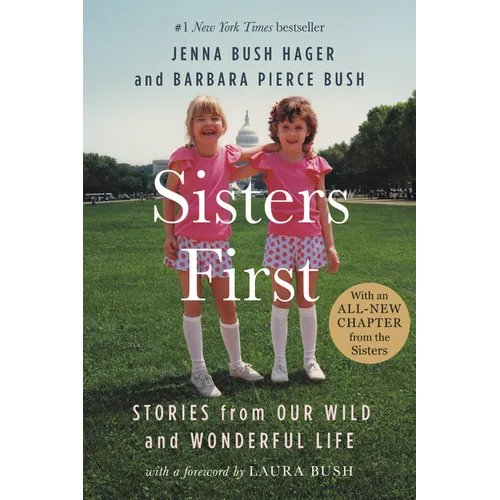 Sisters First: Stories from Our Wild and Wonderful Life - Paperback