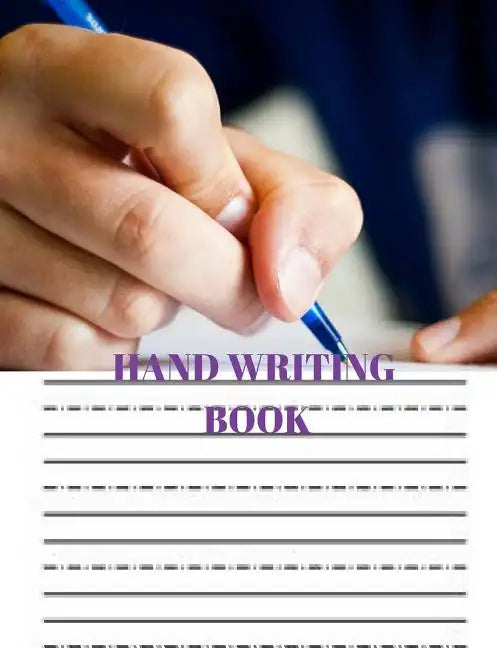 Hand Writing Book: Practice Hand Writing Book - Paperback
