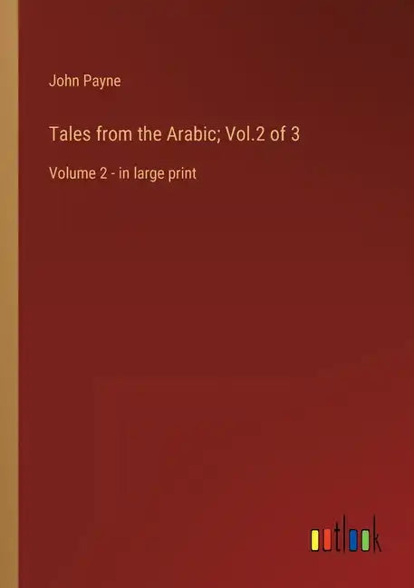 Tales from the Arabic; Vol.2 of 3: Volume 2 - in large print - Paperback
