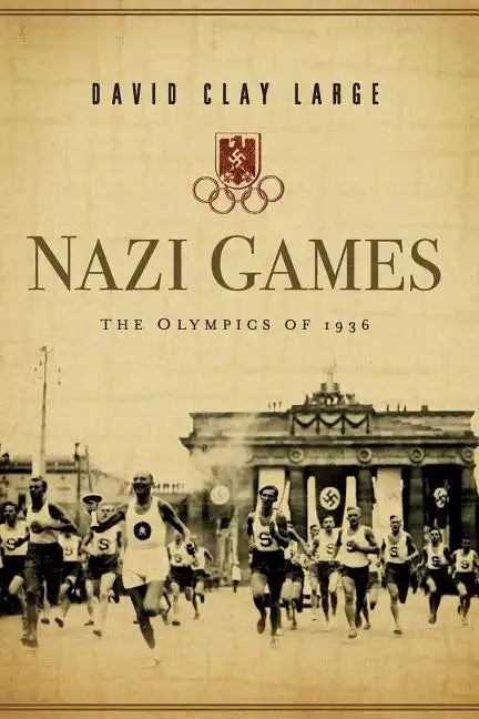 Nazi Games: The Olympics of 1936 - Paperback