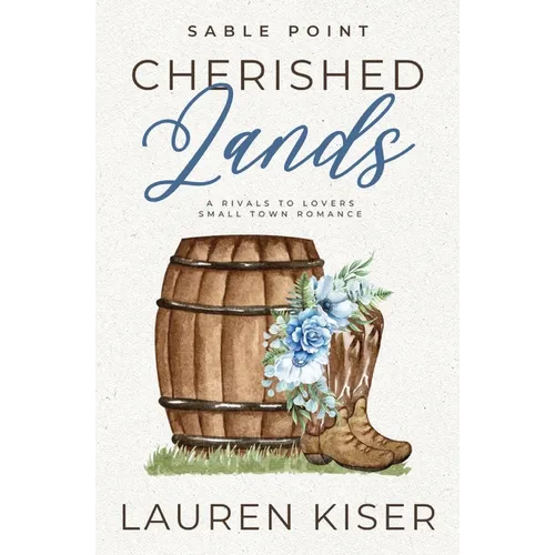 Cherished Lands: A Rivals to Lovers Small Town Romance - Paperback