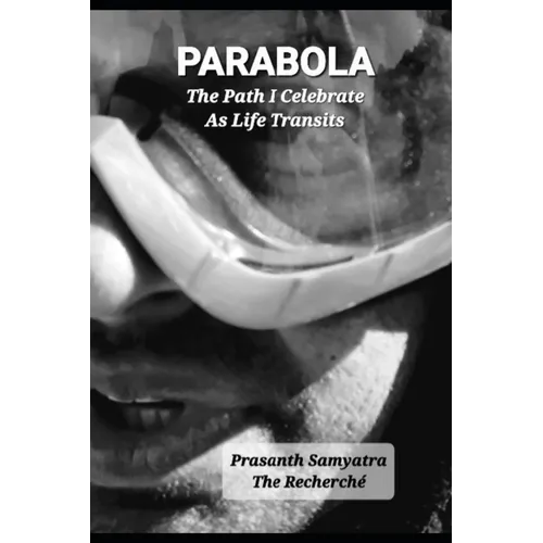 Parabola: The Path I Celebrate As Life Transits - Paperback