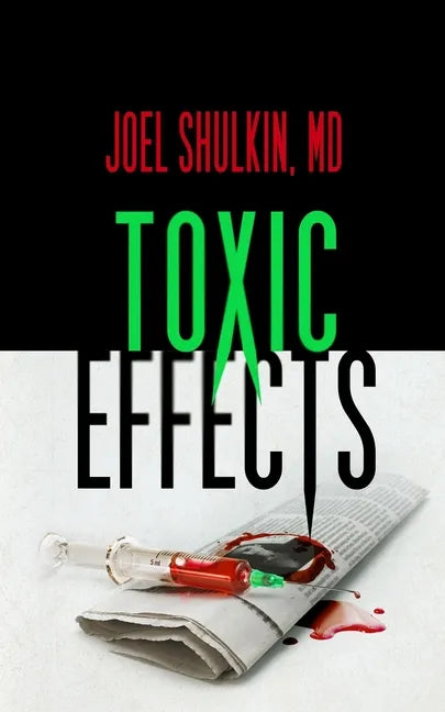 Toxic Effects - Hardcover