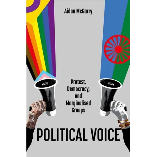 Political Voice: Protest, Democracy, and Marginalised Groups - Paperback