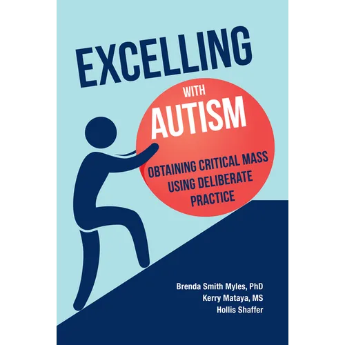Excelling With Autism: Obtaining Critical Mass Using Deliberate Practice - Paperback
