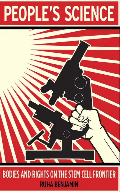 People's Science: Bodies and Rights on the Stem Cell Frontier - Paperback