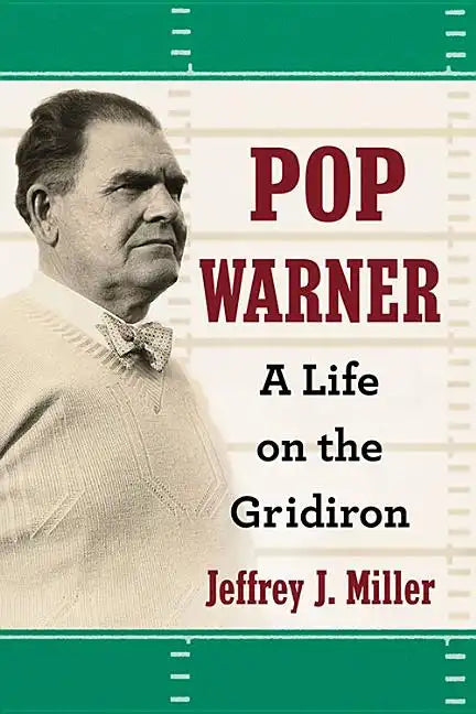 Pop Warner: A Life on the Gridiron - Paperback