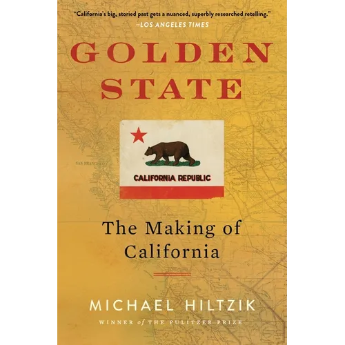 Golden State: The Making of California - Paperback