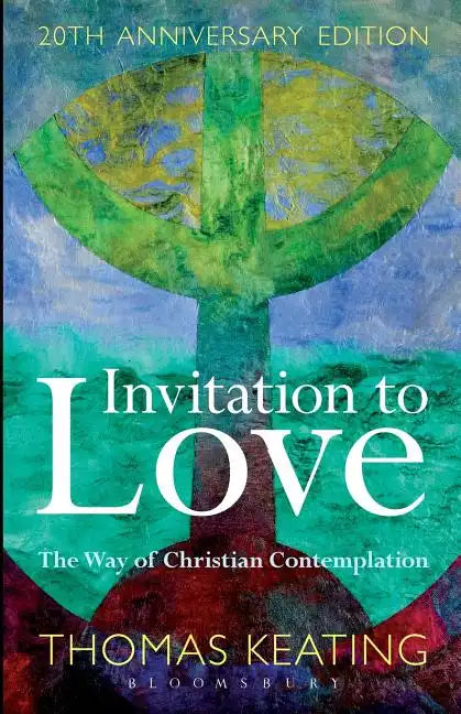 Invitation to Love 20th Anniversary Edition: The Way of Christian Contemplation - Paperback