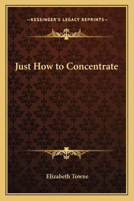 Just How to Concentrate - Paperback