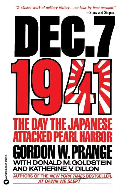 Dec. 7, 1941: The Day the Japanese Attacked Pearl Harbor - Paperback