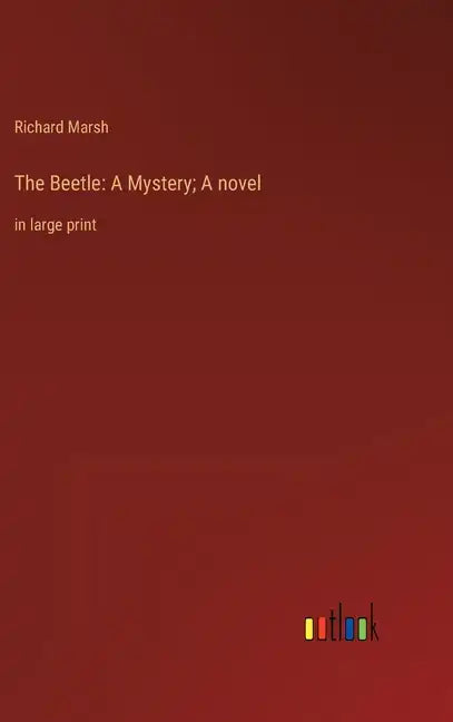 The Beetle: A Mystery; A novel: in large print - Hardcover