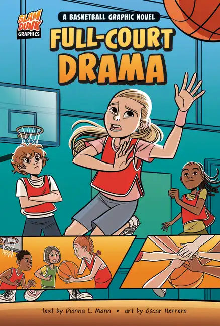 Full-Court Drama: A Basketball Graphic Novel - Paperback