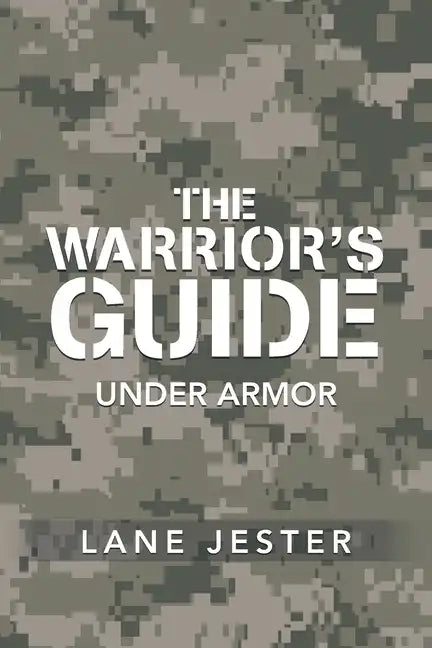 The Warrior's Guide: Under Armor - Paperback