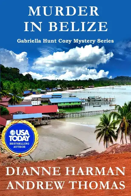 Murder in Belize: A Gabriella Hunt Cozy Mystery Series - Paperback