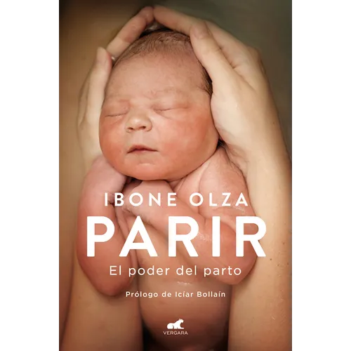 Parir: El Poder del Parto (Nueva Ed. Prefacio Autora) / Birth. the Power of Labor (Updated Edition) - Paperback
