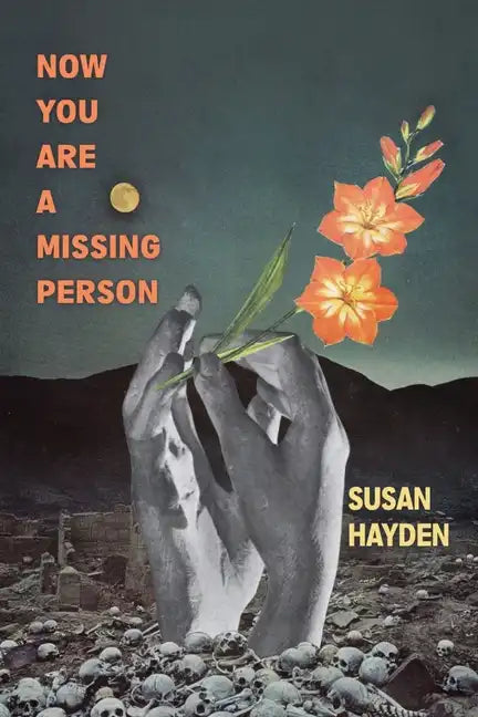 Now You Are a Missing Person: A Memoir in Poems, Stories, & Fragments - Paperback